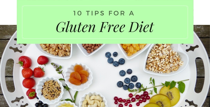 10 Tips for a Gluten Free Diet banner over a platter of fresh food