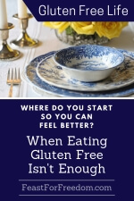 Pinterest mini image - Where do you start so you can feel better when gluten free isn't enough with dinner setting with blue plates and yellow roses