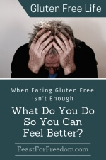 Pinterest mini image - When eating gluten free isn't enough, what do you do so you can feel better with a man holding his head and bent over