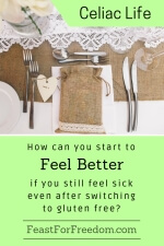 Pinterest mini image - How can you start to feel better if you still feel sick even after switching to gluten free with a lace and burlap dinner place setting with a rustic gift bag tied with a heart